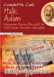 Halk Adamı <br /> Muharrem Düzova(Necdet) ile 1970'lerde Devrimci Mücadele