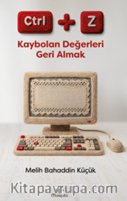 Ctrl+z: Kaybolan Değerleri Geri Almak