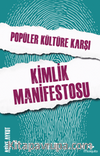 Popüler Kültüre Karşı Kimlik Manifestosu