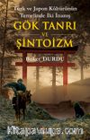 Türk ve Japon Kültürünün Temelinde İki İnanış:  Gök Tanrı Ve Şintoizm