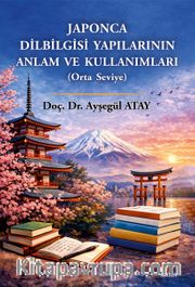 Japonca Dilbilgisi Yapılarının Anlam ve Kullanımları (Orta Seviye)