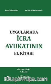 Uygulamada İcra Avukatının El Kitabı