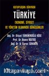 Kutuplaşan Dünyada Türkiye: Ekonomi, Siyaset ve Yönetim Alanında Dönüşümler