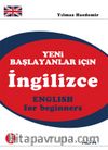 Yeni Başlayanlar İçin İngilizce  (Cd İlaveli)