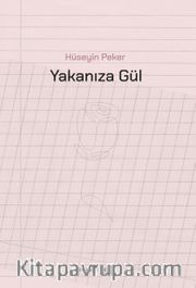 Yakanıza Gül