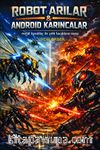 Robot Arılar / Android Karıncalar