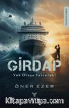 Girdap & Yok Oluşa Yolculuk !