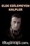 Elde Edilemeyen Kalpler