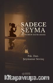 Sadece Şeyma / Ruhumun Satır Arası