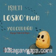 Işıltı Loşko'nun Yolculuğu