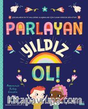 Parlayan Yıldız Ol