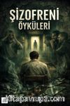 Şizofreni Öyküleri