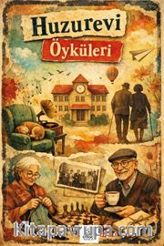 Huzurevi Öyküleri