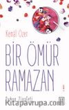 Bir Ömür Ramazan & Ruhun Ziyafeti