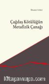 Çağdaş Kötülüğün Metafizik Çanağı