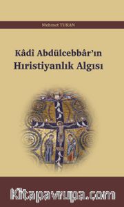 Kadî Abdülcebbar'ın Hıristiyanlık Algısı