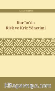 Kur'an'da Risk ve Kriz Yönetimi