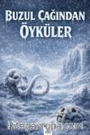 Buzul Çağından Öyküler