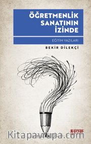 Öğretmenlik Sanatının İzinde Eğitim Yazıları