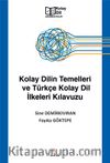 Kolay Dilin Temelleri ve Türkçe Kolay Dil İlkeleri Kılavuzu
