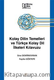 Kolay Dilin Temelleri ve Türkçe Kolay Dil İlkeleri Kılavuzu