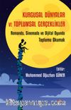 Kurgusal Dünyalar ve Toplumsal Gerçeklikler & Romanda, Sinemada ve Dijital Oyunda Toplumu Okumak