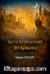 Seciʻli Tefsir Geleneği ve İbn Korkmaz
