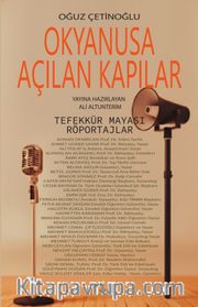 Okyanusa Açılan Kapılar <br /> Tefekkür Mayası Röportajlar