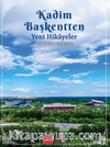 Kadim Başkentten Yeni Hikayeler - Yeni Pekin Edebiyatı 2. Sayı