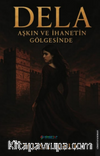 Dela & Aşkın ve İhanetin Gölgesinde
