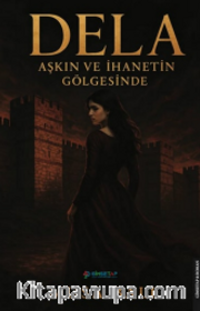 Dela <br /> Aşkın ve İhanetin Gölgesinde