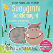Dokun Hisset Sesli Kitaplar / Suaygırını Gıdıklamayın!