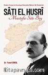 Modern Suriye'nin Kuruluşu Sürecinde Eğitimci Bir Modernist Sati El Husri Mustafa Satı Bey