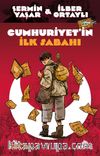 Cumhuriyet'in İlk Sabahı