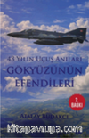 43 Yılın Uçuş Anıları Gökyüzünün Efendileri
