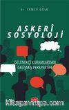 Askeri Sosyoloji & Gelenekçi Kuramlardan Gelişmiş Perspektife