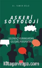 Askeri Sosyoloji <br /> Gelenekçi Kuramlardan Gelişmiş Perspektife