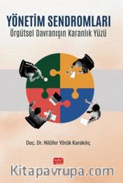 Yönetim Sendromları <br /> Örgütsel Davranışın Karanlık Yüzü