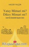 Yatay Mimari Mi? Dikey Mimari Mi? & İzmir'de Gündelik Hayatın İzleri
