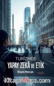 Turizmde Yapay Zeka ve Etik