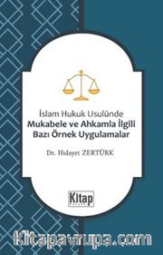İslam Hukuku Usulünde Mukabele ve Ahkamla İlgili Bazı Örnek Uygulamalar