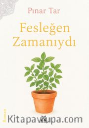 Fesleğen Zamanıydı