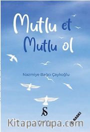 Mutlu Et Mutlu Ol