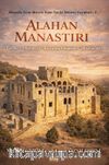 Alahan Manastırı (Tarihi - Mimarisi - Koruma Onarım Çalışmaları)