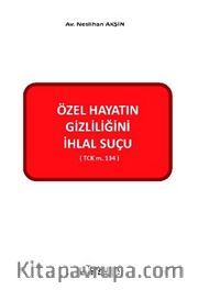 Özel Hayatın Gizliliğini İhlal Suçu