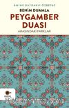 Benim Duamla Peygamber Duası Arasındaki Farklar