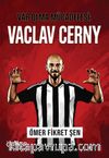 Var Olma Mücadelesi: Vaclav Cerny