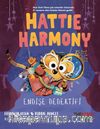 Hattie Harmony-Endişe Dedektifi: Açılış Gecesi