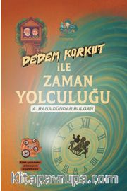 Dedem Korkut İle Zaman Yolculuğu