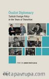 Özalist Diplomacy & Turkish Foreign Policy in the Years of Transition